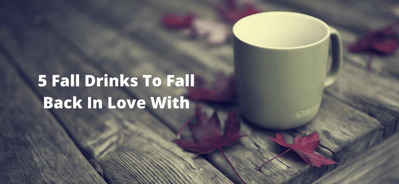 5 Fall Drinks to Fall Back in Love With - Blackout Coffee Co