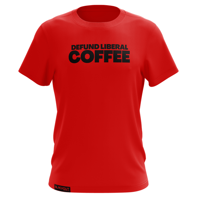 Defund Liberal Coffee T-Shirt