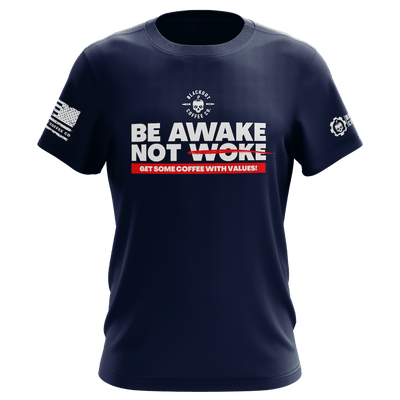 Be Awake Not Woke Navy Blue T-Shirt