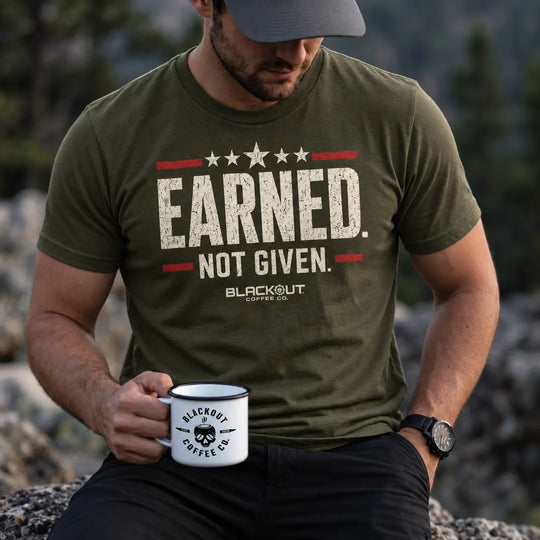 Earned. Not Given. T-Shirt