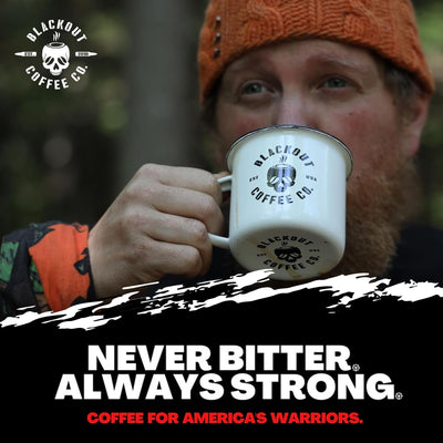 Blackout COffee Never bitter always Strong
